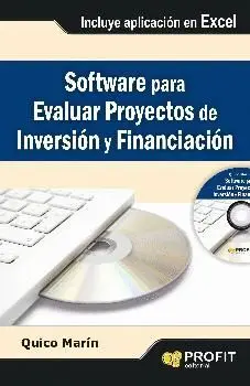 SOFTWARE PARA EVALUAR PROYECTOS DE INVERSIÓN Y FINANCIACIÓN: INCLUYE APLICACIÓN EN EXCEL