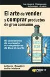 EL ARTE DE VENDER Y COMPRAR PRODUCTOS DE GRAN CONSUMO: NI VENDEDORES DE CRECEPELO NI COMPRADORES DE