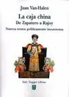 LA CAJA CHINA. DE ZAPATERO Y RAJOY: NUEVOS TEXTOS POLÍTICAMENTE INCORRECTOS