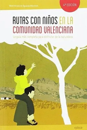 RUTAS CON NIÑOS EN LA COMUNIDAD VALENCIANA: LA GUÍA MÁS COMPLETA PARA DISFRUTAR DE LA NATURALEZA