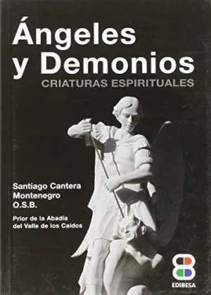 ÁNGELES Y DEMONIOS : CRIATURAS ESPIRITUALES