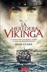 LA HEREDERA VIKINGA: LA AVENTURA DE LA HIJA DE ERIK, EL ROJO, LA MUJER QUE DESCUBRIÓ AMÉRICA