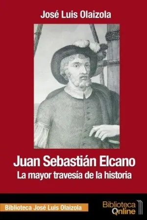 JUAN SEBASTIÁN ELCANO : <BR>