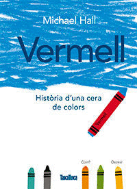 VERMELL. HISTORIA D´UNA CERA DE COLORS