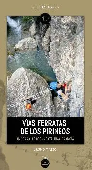 VÍAS FERRATAS DE LOS PIRINEOS : ANDORRA-ARAGÓN-CATALUÑA-FRANCIA