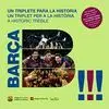 BARÇA : UN TRIPLETE PARA LA HISTORIA : UNA VISIÓN DESDE DENTRO A UNA TEMPORADA HISTÓRICA