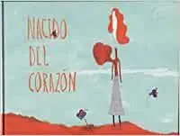 NACIDO DEL CORAZÓN