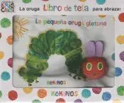 LA PEQUEÑA ORUGA GLOTONA PARA ABRAZAR