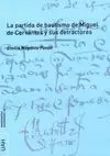 LA PARTIDA DE BAUTISMO DE MIGUEL DE CERVANTES Y SU