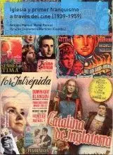 IGLESIA Y PRIMER FRANQUISMO A TRAVÉS DEL CINE, 1939-1959