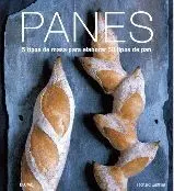 PANES: 5 TIPOS DE MASA PARA ELABORAR 50 TIPOS DE PAN