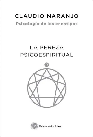 PSICOLOGÍA DE LOS ENEATIPOS: LA PEREZA PSICOESPIRITUAL