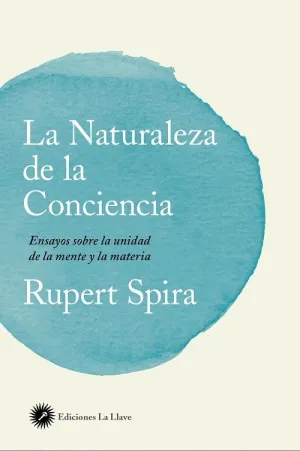 LA NATURALEZA DE LA CONCIENCIA: <BR>