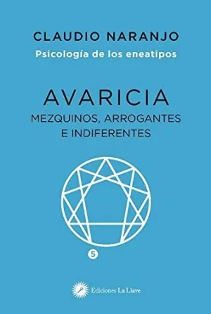 AVARICIA. MEZQUINOS, ARROGANTES E INDIFERENTES