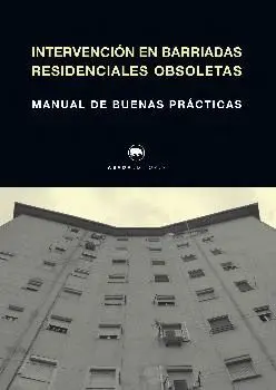 INTERVENCIÓN EN BARRIADAS RESIDENCIALES OBSOLETAS: <BR>