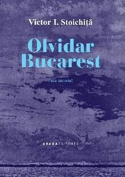 OLVIDAR BUCAREST<BR>