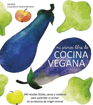 MI PRIMER LIBRO DE COCINA VEGANA: <BR>