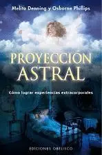 PROYECCION ASTRAL: <BR>