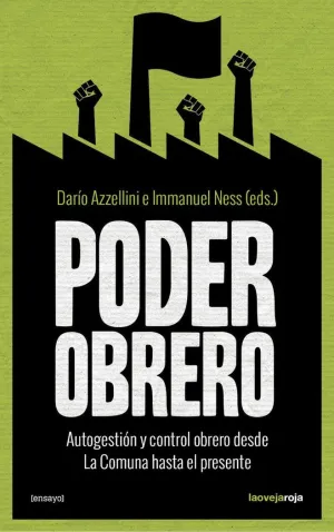 PODER OBRERO: AUTOGESTIÓN Y CONTROL OBRERO DESDE LA COMUNA HASTA EL PRESENTE