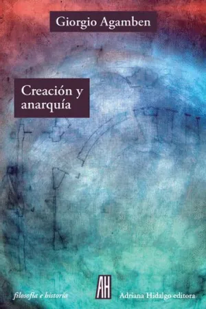 CREACIÓN Y ANARQUÍA<BR>