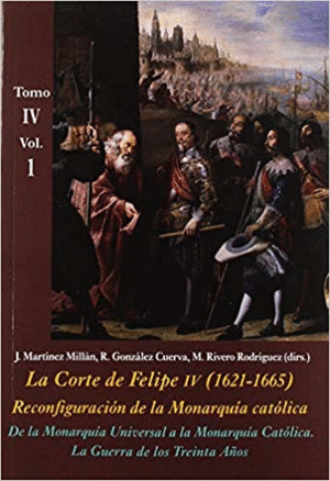 LA CORTE DE FELIPE IV (1621-1665). TOMO IV.VOL. 1<BR>