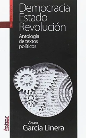 DEMOCRACIA, ESTADO, REVOLUCIÓN: ANTOLOGÍA DE TEXTOS POLÍTICOS