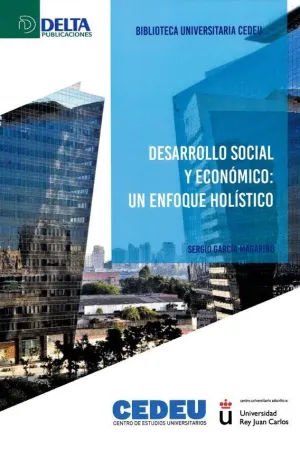 DESARROLLO SOCIAL Y ECONOMICO: UN ENFOQUE HOLISTICO