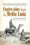 CUATRO AÑOS BAJO LA MEDIA LUNA