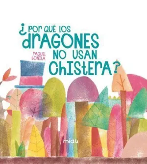 POR QUE LOS DRAGONES NO LLEVAN CHISTERA