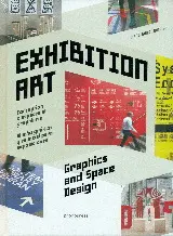 EXHIBITION ART: GRAPHICS AND SPACE DESING. CONCEPTION D´ESPACES ET GRAPHISME. DISEÑO GRÁFICO Y ESPAC