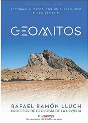 GEOMITOS ; LEYENDAS Y MITOS CON UN FUNDAMENTO GEOLOGICO