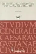 CIENCIA ANALÍTICA SIN FRONTERAS: CONTAMINANTES EMERGENTES