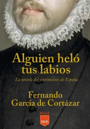 ALGUIEN HELÓ TUS LABIOS: LA NOVELA DEL SENTIMIENTO DE ESPAÑA