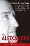 VICENTE ALEIXANDRE: LA MEMORIA DE UN HOMBRE ESTA EN SUS BESOS