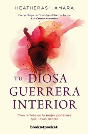 TU DIOSA GUERRERA INTERIOR: CONVIÉRTETE EN LA MUJER PODEROSA QUE LLEVAS DENTROÁ