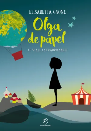 OLGA DE PAPEL: EL VIAJE EXTRAORDINARIO