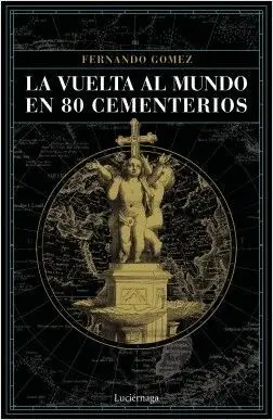 LA VUELTA AL MUNDO EN 80 CEMENTERIOS