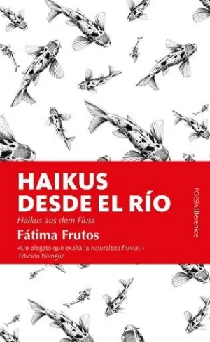 HAIKUS DESDE EL RÍO. HAIKUS AUS DEM FLUSS (EDICIÓN BILINGÜE)