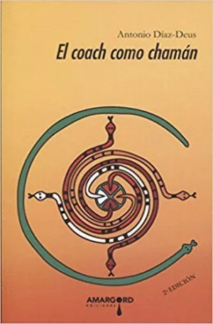 EL COACH COMO CHAMÁN: CONSTRUYENDO PODER E INFLUENCIA