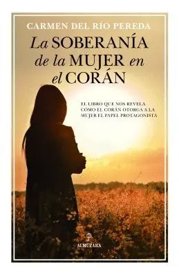 LA SOBERANÍA DE LA MUJER EN EL CORÁN