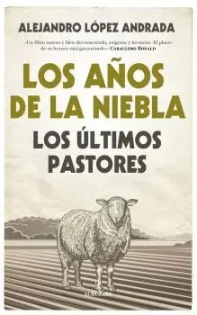 LOS AÑOS DE LA NIEBLA: LOS ÚLTIMOS PASTORES