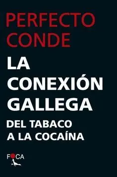 LA CONEXIÓN GALLEGA: DEL TABACO A LA COCAÍNA