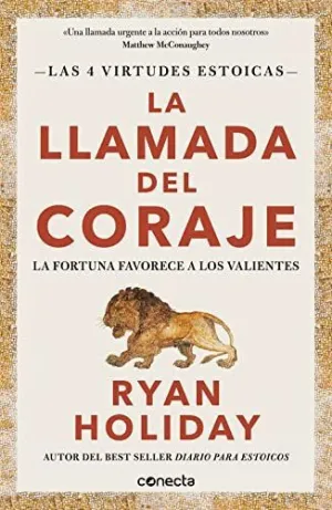 LA LLAMADA DEL CORAJE: LAS 4 VIRTUDES ESTOICAS