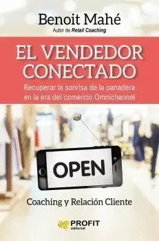 EL VENDEDOR CONECTADO: RECUPERAR LA SONRISA DE NUESTRA PANADERA EN LA ERA OMNICHANNEL