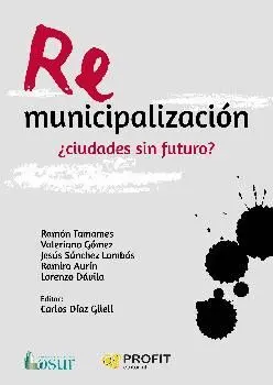 REMUNICIPALIZACIÓN: ¿CIUDADES SIN FUTURO?