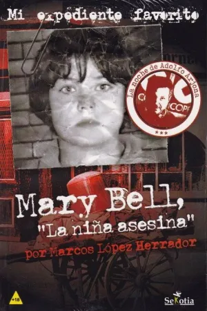 MARY BELL, ´LA NIÑA ASESINA´