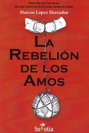 LA REBELION DE LOS AMOS