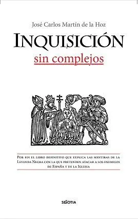 LA INQUISICION, SIN COMPLEJOS