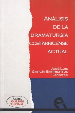 ANALISIS DE LA DRAMATURGIA COSTARRICENSE ACTUAL