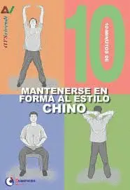 10 MINUTOS DE MANTENERSE EN FORMA AL ESTILO CHINO.